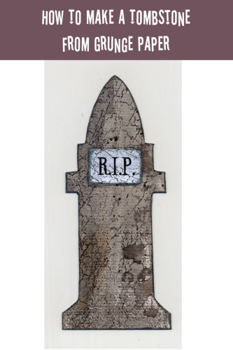 How To Make A Tombstone From Grunge Paper