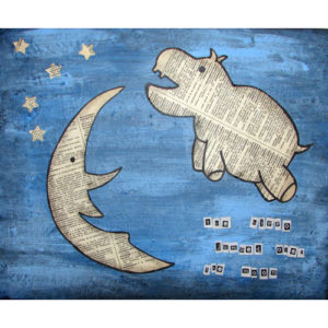 The Hippo Jumped Over The Moon Collage Painting